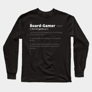 Board Gamer Definition - Board Game Inspired Graphic - Tabletop Gaming  - BGG Long Sleeve T-Shirt